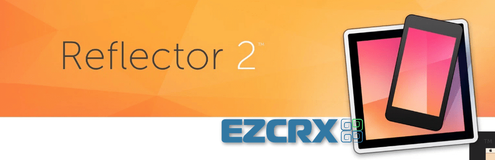 Reflector 2.6.0 Mac Torrent Full Cracked + License Key